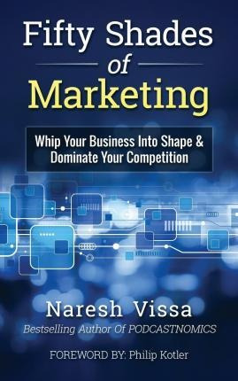 Fifty Shades Of Marketing - Philip Kotler (paperback)