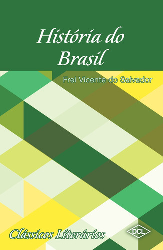 Histórias Do Brasil, De Salvador, Frei Vicente Do. Editora Dcl, Capa Mole Em Português