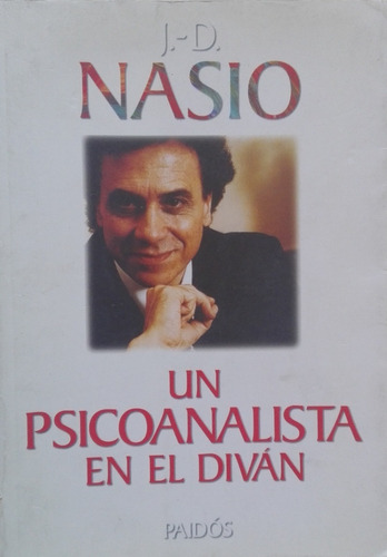 J.d. Nasio / Un Psicoanalísta En El Diván