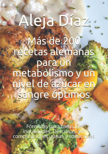 Libro: Más De 200 Recetas Alemanas Para Un Metabolismo Y Un