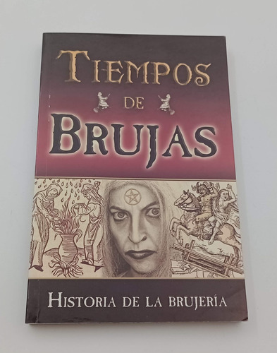 Libro Tiempo De Brujas Historia De La Brujería