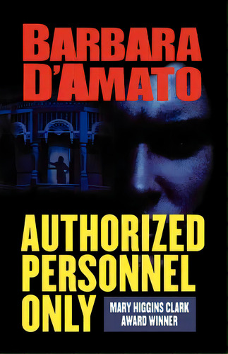 Authorized Personnel Only, De D'amato, Barbara. Editorial St Martins Pr 3pl, Tapa Blanda En Inglés