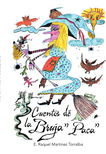 Libro: Cuentos De La Bruja  Paca  (spanish Edition)