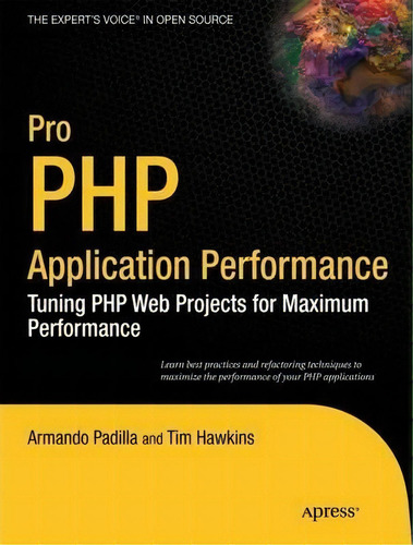 Pro Php Application Performance: Tuning Php Web Projects For Maximum Performance, De R. James Mclean., Vol. 1. Editorial Springer Verlag Berlin Heidelberg Gmbh Co Kg, Tapa Blanda En Inglés