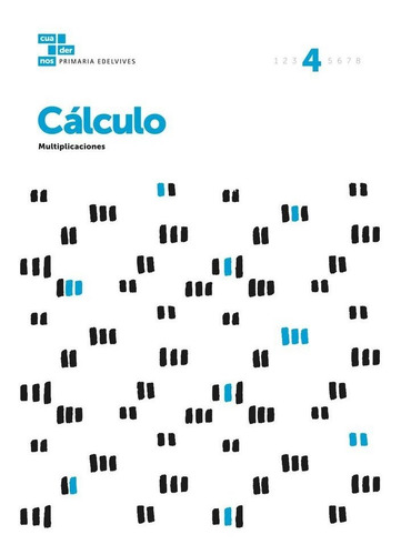 Cuadernos Cãâ¡lculo 4, De Área De Proyectos Educativos De Primaria Edelvives. Editorial Luis Vives (edelvives), Tapa Blanda En Español