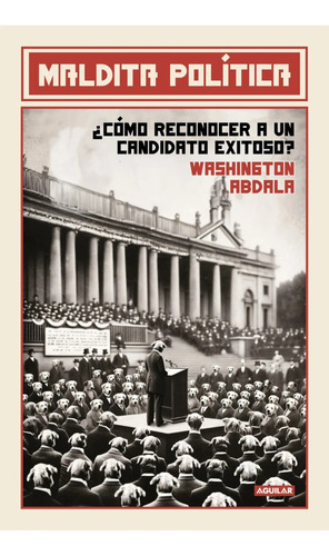 Maldita Política - Washington Abdala