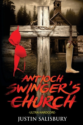 Libro Antioch Swinger's Church Ultra Hardcore - Salisbury...