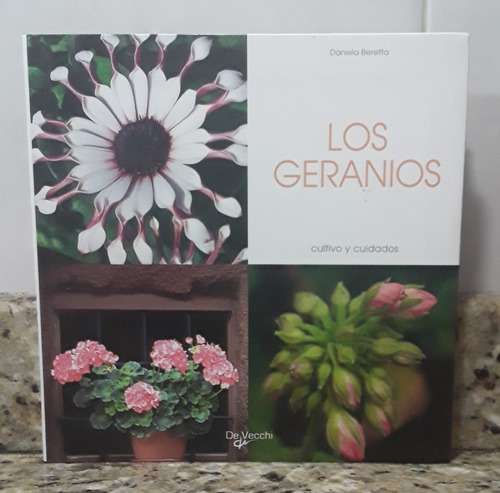 Libro Los Geranios Cultivo Y Cuidados - Daniela Beretta