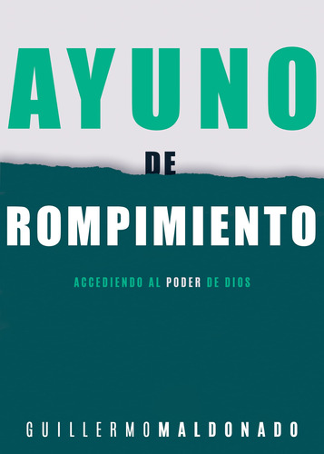 Libro : Ayuno De Rompimiento Accediendo Al Poder De Dios ...