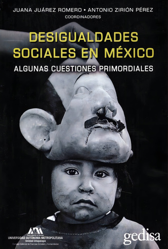 Desigualdades Sociales en México.: Algunas cuestiones primordiales, de Antonio Zirión Pérez. Serie Bip Editorial Gedisa México, tapa pasta dura, edición 1 en español, 2022