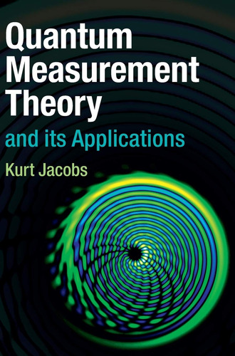 Livro Quantum Measurement Theory And Its Applications - Jacobs, Kaurt [2014]