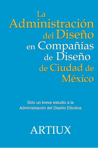 Libro: La Administracion Del Diseno En Companias De Diseno