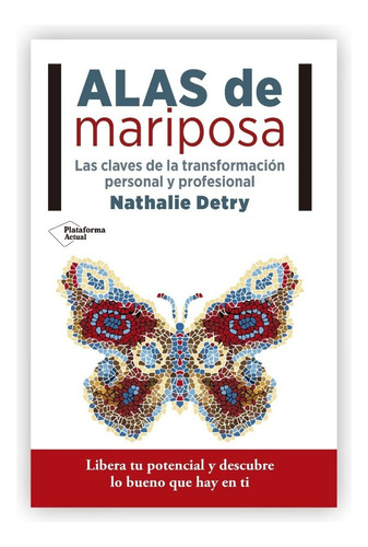 Alas De Mariposa: Las Claves De La Transformación Personal