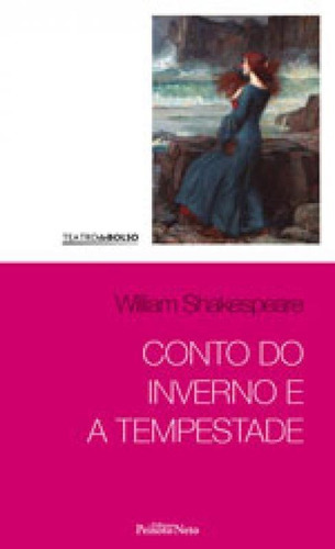 Conto Do Inverno E A Tempestade - Vol. 10: Coleçao Shakespeare, De Shakespeare, William. Editora Peixoto Neto, Capa Mole, Edição 1ª Edição - 2017 Em Português