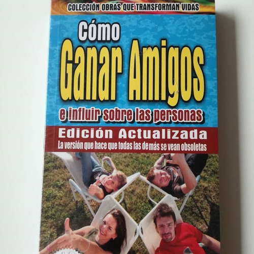 Cómo Ganar Amigos E Influir Sobre Las Personas Original