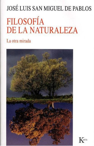 Filosofia De La Naturaleza . La Otra Mirada