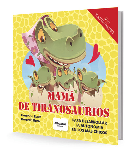 Mamá De Tiranosaurio - Florencia Esses