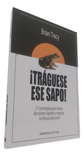 Libro Si Lo Crees Lo Creas + Trágate Ese Sapo - Brian Tracy
