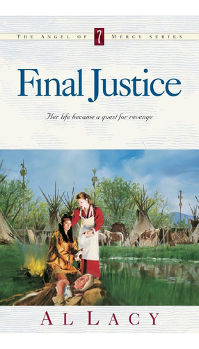 Libro En Inglés: Final Justice (angel Of Mercy Series #7)