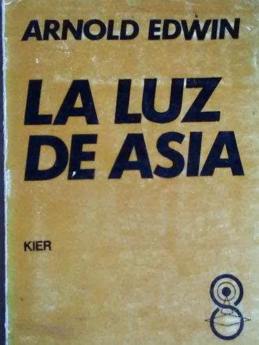 La Luz De Asia Arnold Edwin Kier