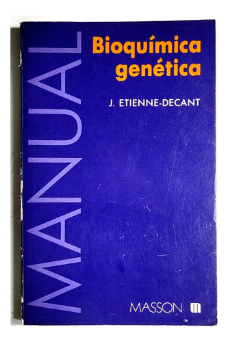 Etienne Decant. Bioquímica Genética. Medicina, Salud