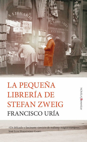 La Pequeña Librería De Stefan Zweig - Francisco Uria