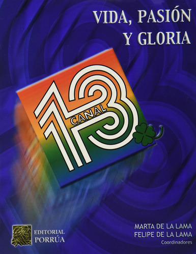 Canal 13 Vida Pasion Y Gloria (portada Puede Variar)