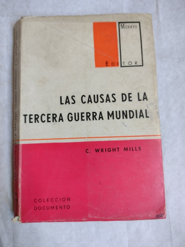 Las Causas De La Tercera Guerra Mundial - Wright Mills, C.