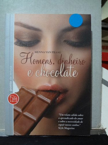 Livro Homens, Dinheiro E Chocolate Menna Van Praag