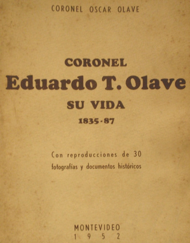 Coronel Olave Guerra Revolucion Flores Quebracho 1835/87