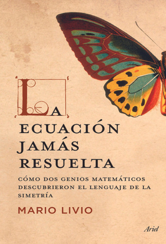 La Ecuación Jamás Resuelta, De Mario Livio. Editorial Ariel, Edición 1 En Español