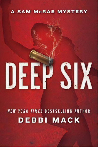 Deep Six, De Mack, Debbi. Editorial Renegade Pr, Tapa Blanda En Inglés