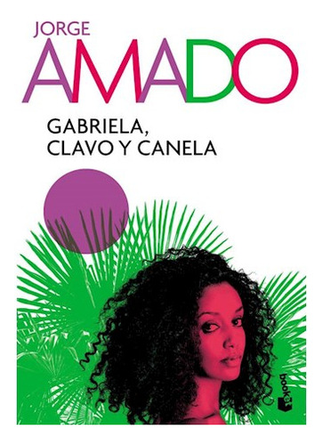 Libro Gabriela Clavo Y Canela (serie Novela) De Amado Jorge