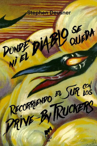 Libro Donde Ni El Diablo Se Queda - Deusner, Stephen