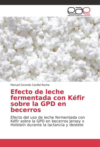 Libro: Efecto De Leche Fermentada Con Kéfir Sobre La Gpd En