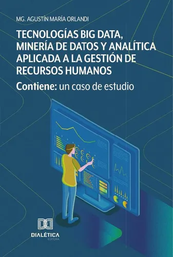 Tecnologías Big Data, Minería De Datos Y Analítica Aplica...