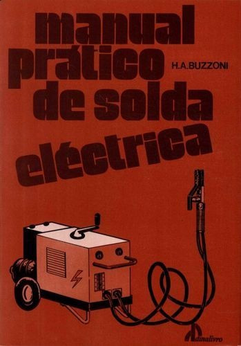 Libro (port).manual Pratico De Solda Electrica - Buzzoni, H.