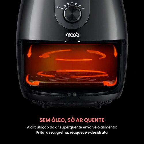 Fritadeira Air Fryer Elétrica Moob Capacidade Para 4 Litros Até 200ºc De Temperatura Timer 60 Minutos Com Desligamento Automático E Aviso Sonoro 1400w De Potência Revestimento Antiaderente 127v