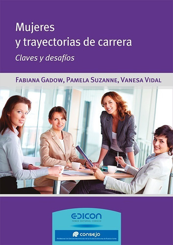Libro Mujeres Y Trayectorias De Carrera Claves Y Desafios
