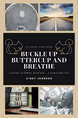 Buckle Up Buttercup And Breathe, De Johnson, Cindy. Editorial Covenant Books, Tapa Blanda En Inglés
