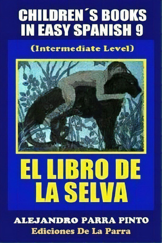Children S Books In Easy Spanish 9, De Alejandro Parra Pinto. Editorial Createspace Independent Publishing Platform, Tapa Blanda En Español