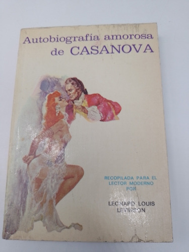 Autobiografía Amorosa De Casanova Leonard Louis Levinson 