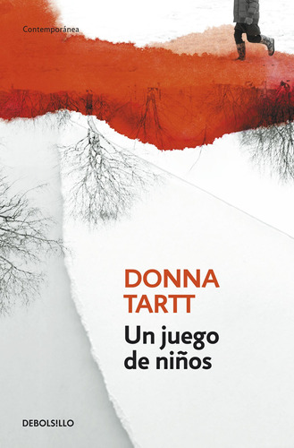 Un juego de niños, de Tartt, Donna. Serie Contemporánea Editorial Debolsillo, tapa blanda en español, 2014