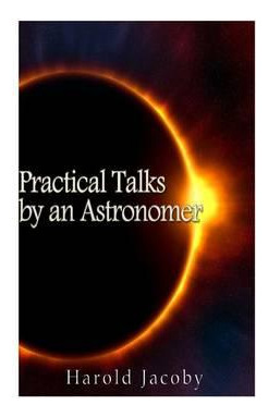 Libro Practical Talks By An Astronomer - Harold Jacoby