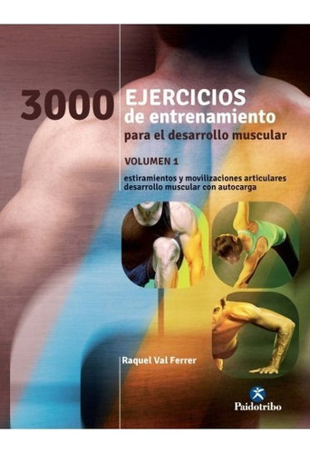 Libro 3000 Ejercicios Desarrollo Muscular Vol 1 Paidotribo