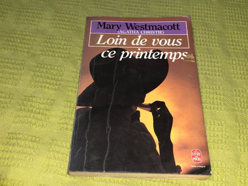 Loin De Vous Ce Printemps - Mary Westmacott - Livre De Poche (Usado)