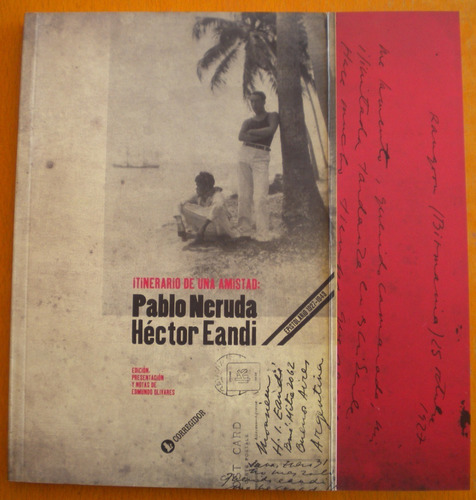 Itinerario De Una Amistad: Pablo Neruda - Héctor Eandi / Oli