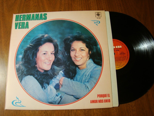 Hermanas Vera Porque El Amor Nos Unio 1986 Arg Vinilo Nm+