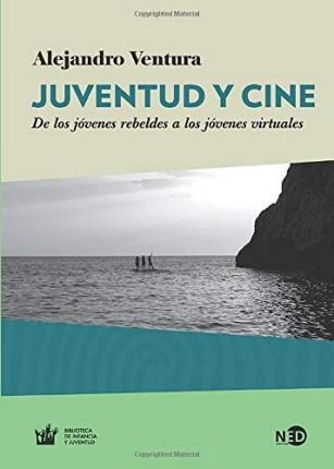 Libro: Juventud Y Cine : De Los Jóvenes Rebeldes A Los Jóven