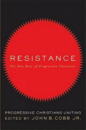 Resistance : The New Role Of Progressive Christians, De John B. Cobb. Editorial Westminster/john Knox Press,u.s., Tapa Blanda En Inglés